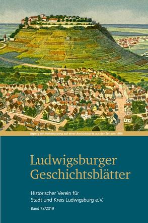 Ludwigsburger Geschichtsblätter Band 73 von Dr. Schulz,  Thomas