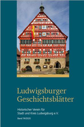 Ludwigsburger Geschichtsblätter Band 74 von Dr. Schulz,  Thomas