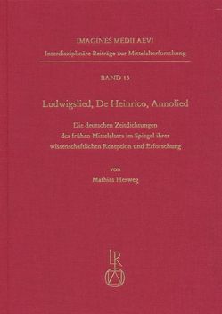 »Ludwigslied«, »De Heinrico«, »Annolied« von Herweg,  Mathias