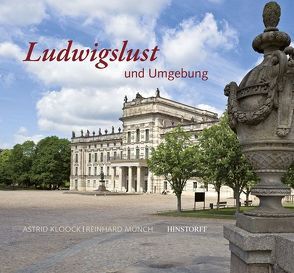 Ludwigslust und Umgebung von Kloock,  Astrid, Münch,  Reinhard