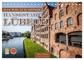 Lübeck – Das Tor zur Ostsee (Tischkalender 2024 DIN A5 quer), CALVENDO Monatskalender von Pinkoss,  Oliver