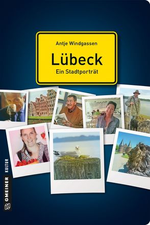 Lübeck – ein Stadtporträt von Windgassen,  Antje