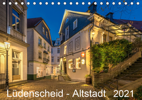 Lüdenscheid – Die Altstadt 2021 (Tischkalender 2021 DIN A5 quer) von Borchert,  Lothar
