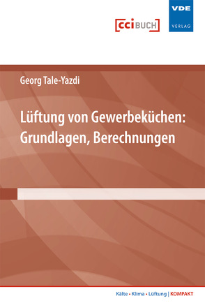Lüftung von Gewerbeküchen von Tale-Yazdi,  Georg