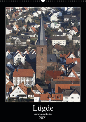 Lügde (Wandkalender 2021 DIN A2 hoch) von Lindert-Rottke,  Antje
