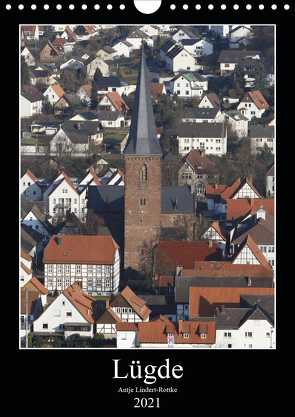 Lügde (Wandkalender 2021 DIN A4 hoch) von Lindert-Rottke,  Antje