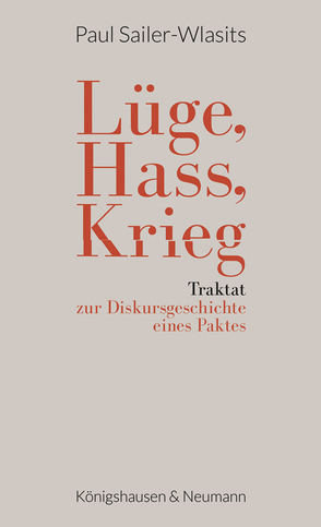 Lüge, Hass, Krieg von Sailer-Wlasits,  Paul