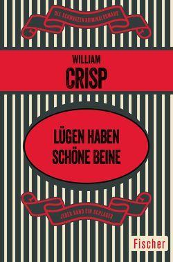 Lügen haben schöne Beine von Crisp,  William, Sandberg,  Mechtild