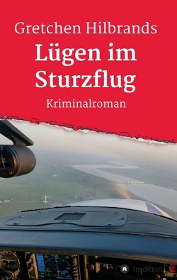 Lügen im Sturzflug von Hilbrands,  Gretchen