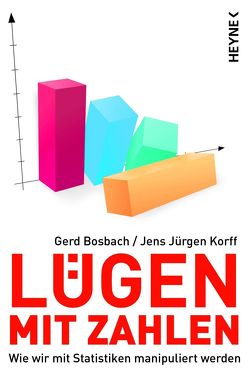 Lügen mit Zahlen von Bosbach,  Gerd, Korff,  Jens Jürgen