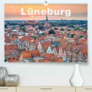 LÜNEBURG Ein- und Ausblicke von Andreas Voigt (Premium, hochwertiger DIN A2 Wandkalender 2022, Kunstdruck in Hochglanz) von Voigt,  Andreas