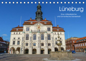 Lüneburg – Eine mittelalterliche und romantische Hansestadt (Tischkalender 2022 DIN A5 quer) von Nack,  Heike