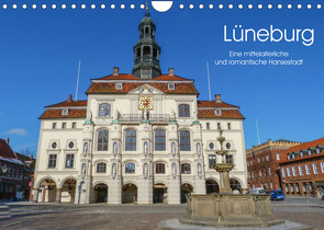 Lüneburg – Eine mittelalterliche und romantische Hansestadt (Wandkalender 2022 DIN A4 quer) von Nack,  Heike