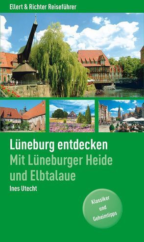 Lüneburg entdecken von Utecht,  Ines