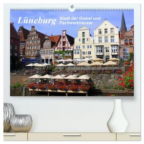 Lüneburg – Stadt der Giebel und Fachwerkhäuser (hochwertiger Premium Wandkalender 2024 DIN A2 quer), Kunstdruck in Hochglanz von Reupert,  Lothar