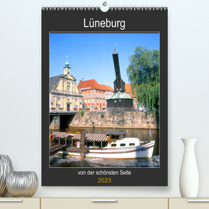 Lüneburg, von der schönsten Seite (Premium, hochwertiger DIN A2 Wandkalender 2023, Kunstdruck in Hochglanz) von Reupert,  Lothar