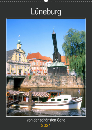 Lüneburg, von der schönsten Seite (Wandkalender 2021 DIN A2 hoch) von Reupert,  Lothar