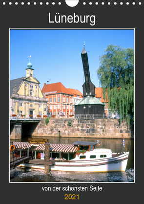 Lüneburg, von der schönsten Seite (Wandkalender 2021 DIN A4 hoch) von Reupert,  Lothar