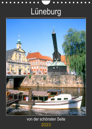 Lüneburg, von der schönsten Seite (Wandkalender 2023 DIN A4 hoch) von Reupert,  Lothar