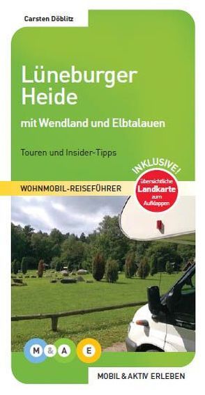 Lüneburger Heide mit Wendland und Elbtalauen von Döblitz,  Carsten