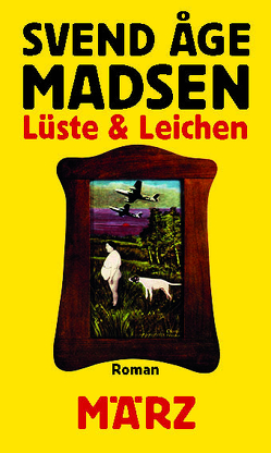 Lüste und Leichen von Kalender,  Barbara, Madsen,  Svend Åge, Schroeder,  Horst