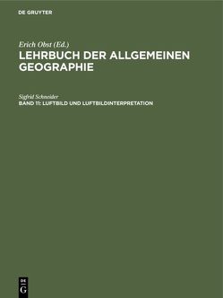 Lehrbuch der Allgemeinen Geographie / Luftbild und Luftbildinterpretation von Schneider,  Sigfrid