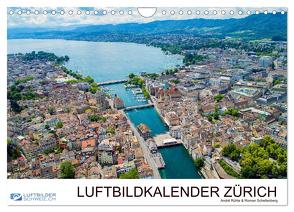 Luftbildkalender Zürich (Wandkalender 2024 DIN A4 quer), CALVENDO Monatskalender von Luftbilderschweiz.ch,  Luftbilderschweiz.ch
