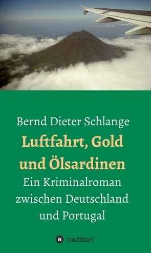 Luftfahrt, Gold und Ölsardinen von Schlange,  Bernd Dieter