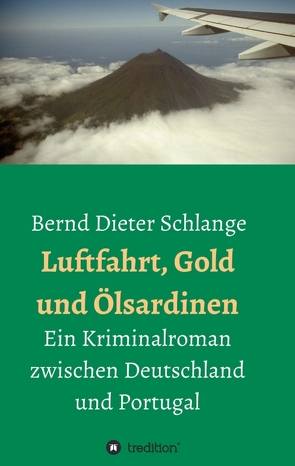 Luftfahrt, Gold und Ölsardinen von Schlange,  Bernd Dieter