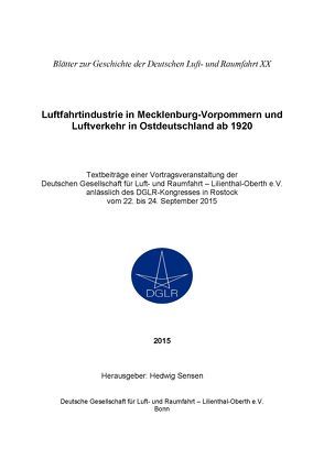 Luftfahrtindustrie in Mecklenburg-Vorpommern und Luftverkehr in Ostdeutschland ab 1920 von Sensen,  Hedwig
