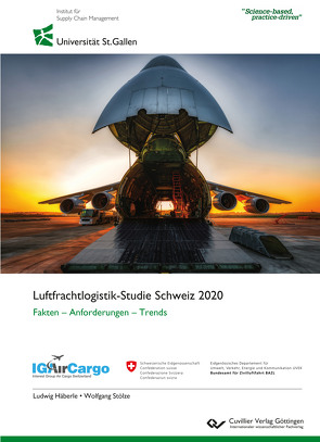 Luftfrachtlogistik-Studie Schweiz 2020 von Häberle,  Ludwig, Stölzle,  Wolfgang