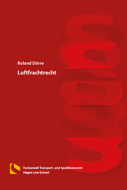 Luftfrachtrecht von Dörre,  Roland