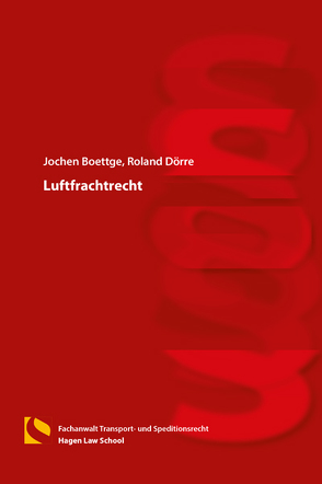 Luftfrachtrecht von Boettge,  Jochen, Dörre,  Roland