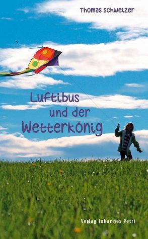 Luftibus und der Wetterkönig von Schweizer,  Thomas