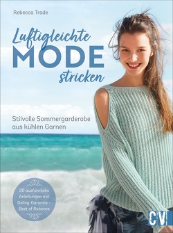 Luftigleichte Mode stricken von Trade,  Rebecca