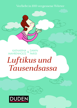 Luftikus & Tausendsassa von Mahrenholtz,  Katharina, Parisi,  Dawn