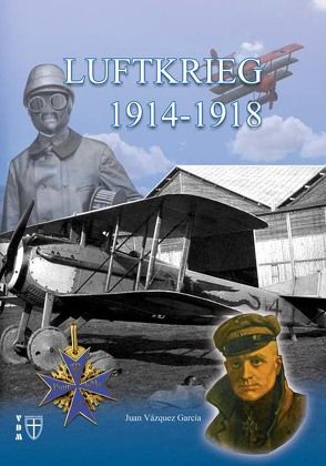 Luftkrieg 1914-1918 von García,  Juan Vázquez, Lauer,  Jaime P.K.