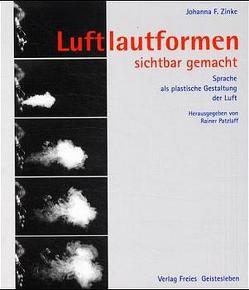 Luftlautformen sichtbar gemacht von Husemann,  Armin J, Nantke,  Peter, Patzlaff,  Rainer, Zinke,  Johanna