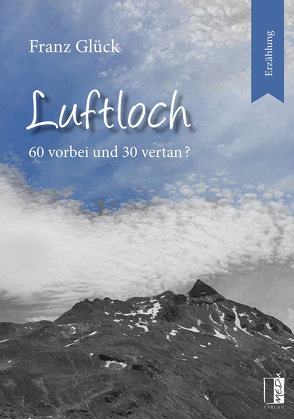 Luftloch von Glück,  Franz