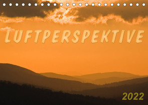 Luftperspektive (Tischkalender 2022 DIN A5 quer) von Braun,  Werner