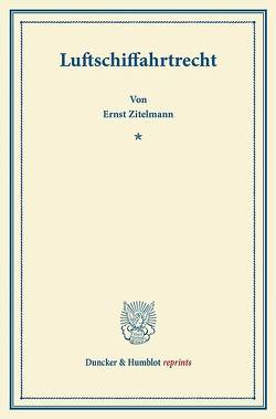 Luftschiffahrtrecht. von Zitelmann,  Ernst