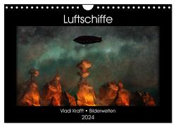 Luftschiffe über fremden Landschaften (Wandkalender 2024 DIN A4 quer), CALVENDO Monatskalender von Krafft,  Vladi