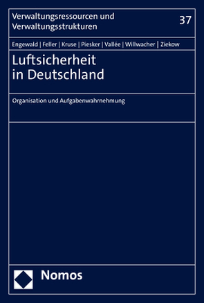 Luftsicherheit in Deutschland von Engewald,  Bettina, Feller,  Zarina, Kruse,  Kathrin Annika, Piesker,  Axel, Vallée,  Tim, Willwacher,  Hanna, Ziekow,  Jan