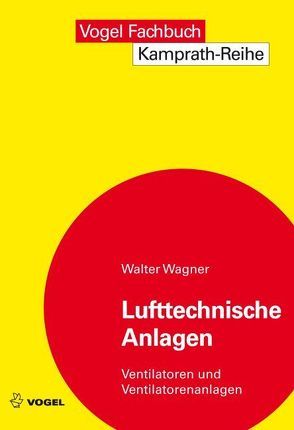 Lufttechnische Anlagen von Wagner,  Walter