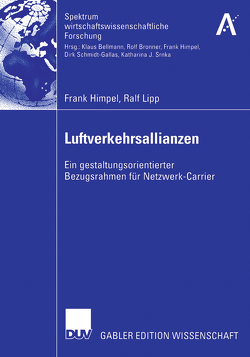 Luftverkehrsallianzen von Bellmann,  Prof. Dr. Klaus, Himpel,  Frank, Lipp,  Ralf
