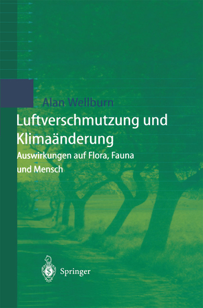 Luftverschmutzung und Klimaänderung von Gramm,  U., Mennecke-Bühler,  D., Wellburn,  Alan R.