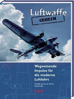 Luftwaffe – Geheim von Lamas de Farias,  Claudio, Schröer,  Dr. Reiner, Uhr,  Daniel