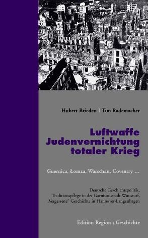 Luftwaffe, Judenvernichtung, totaler Krieg von Brieden,  Hubert, Rademacher,  Tim