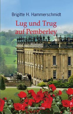 Lug und Trug auf Pemberley von Hammerschmidt,  Brigitte H.