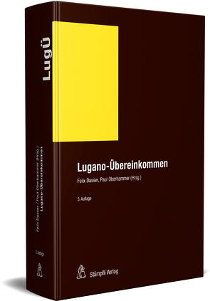 Lugano-Übereinkommen (LugÜ) von Dasser,  Felix, Oberhammer,  Paul